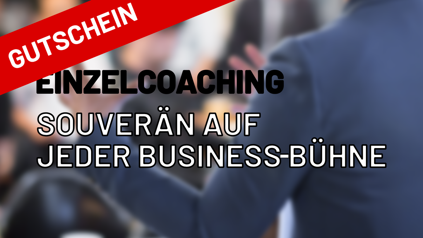 Einzel-Coaching: Souverän auf jeder Business-Bühne (Geschenkgutschein)